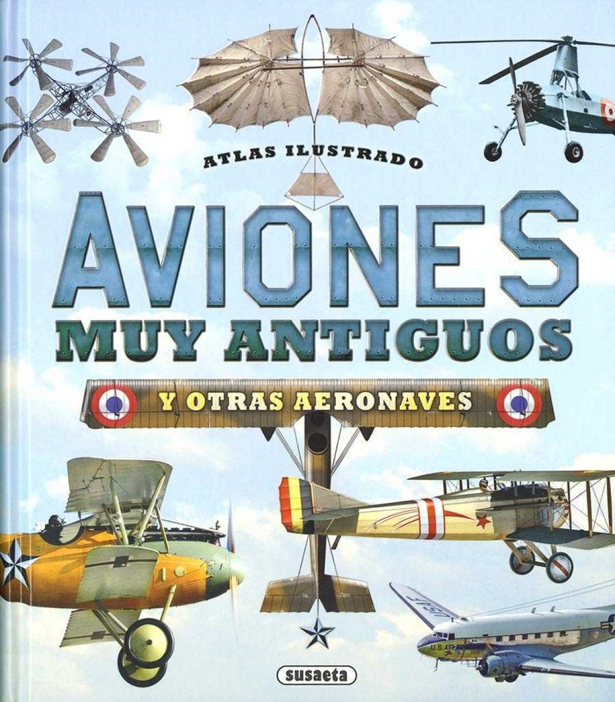 AVIONES MUY ANTIGUOS Y OTRAS AERONAVES