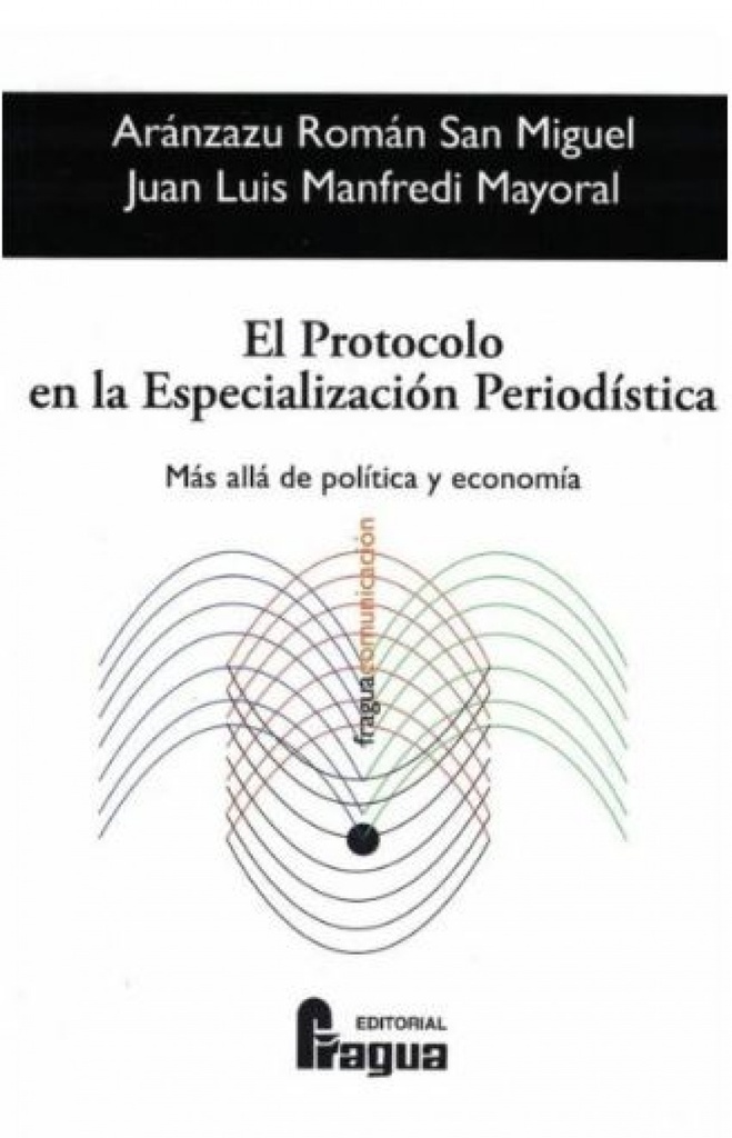 EL PROTOCOLO EN LA ESPECIALIZACIÓN PERIODÍSTICA