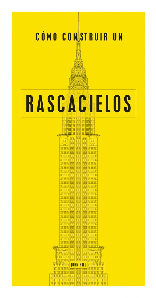 CÓMO CONSTRUIR RASCACIELOS