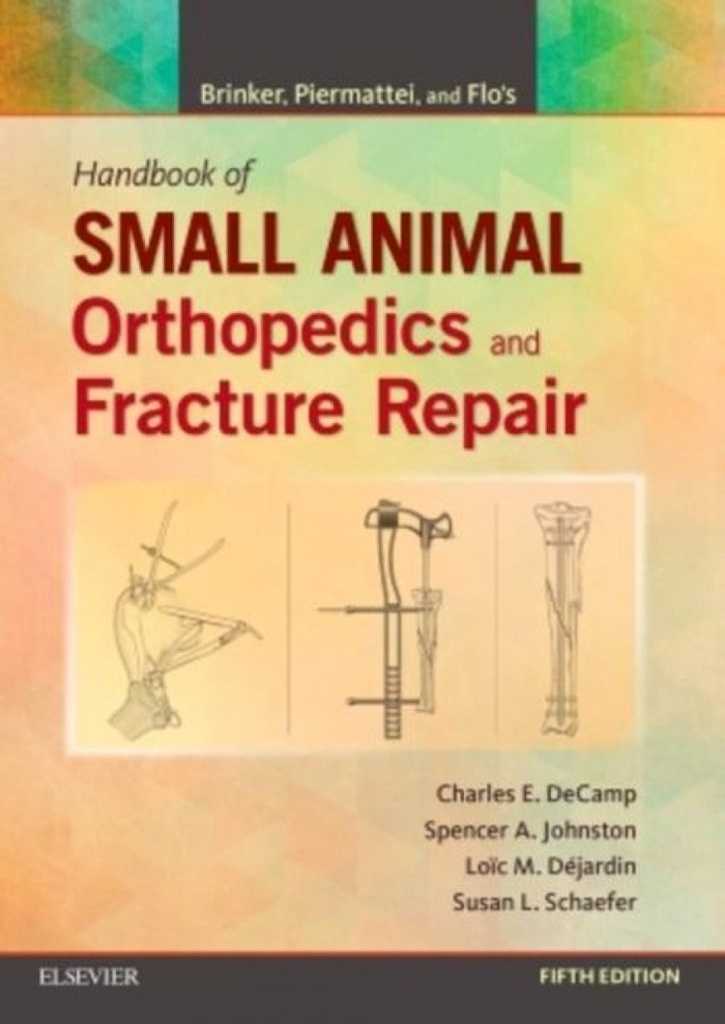 Brinker, Piermattei and Flo´s Handbook of Small Animal Orthopedics and Fracture Repair