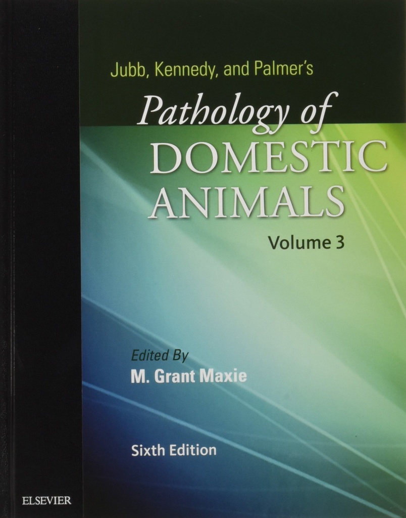 Jubb, Kennedy &amp;Palmer´s Pathology of Domestic Animals: Volume 3