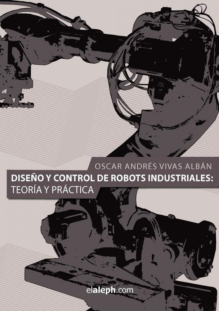 Diseño y control de robots industriales: teor¡a y práctica