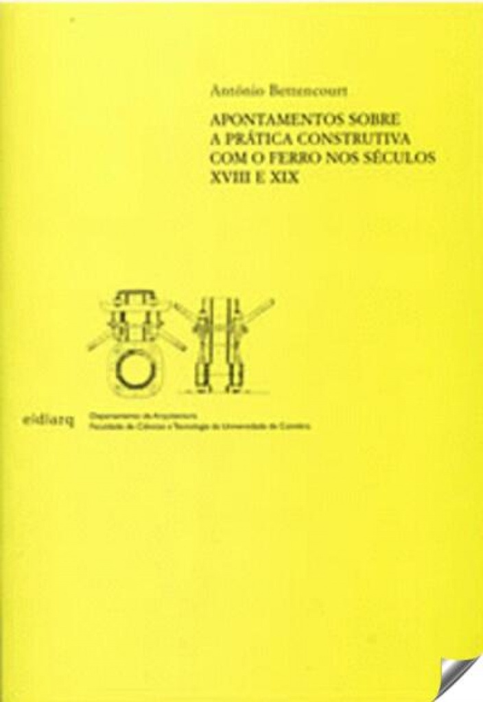 Apontamentos sobre práctica construtiva com o ferro nos séculos XVIII e XIX