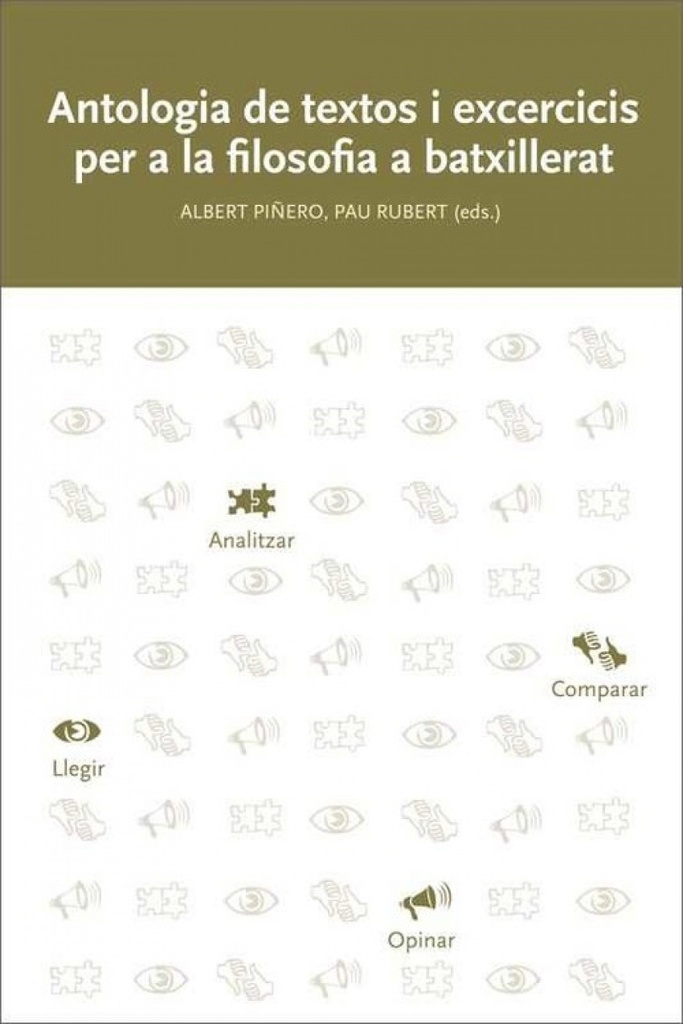 ANTOLOGÍA DE TEXTOS I EXERCICIS PER LA FILOSOFIA A BATXILLERAT