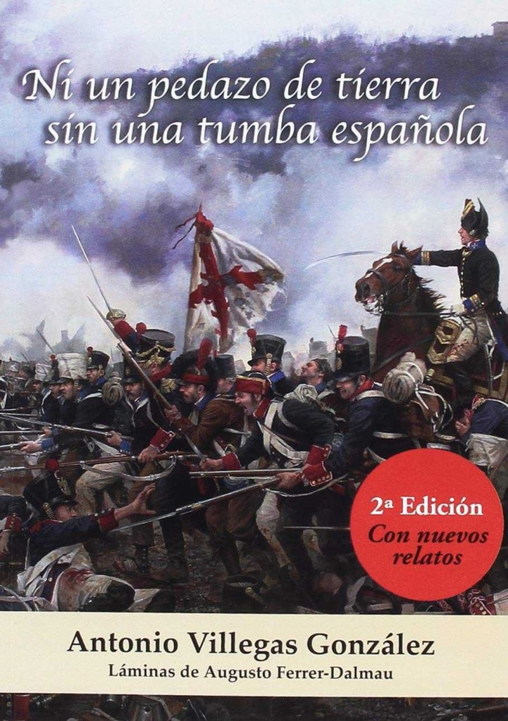 NI UN PEDAZO DE TIERRA SIN UNA TUMBA ESPAÑOLA 2ª ED, CON NUEVOS RELATOS