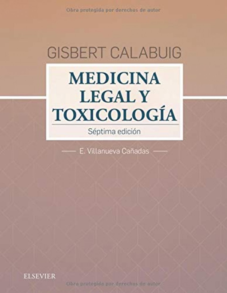 GISBERT CALABUIG. MEDICINA LEGAL Y TOXICOLOGÍA. (7ª EDICIÓN)