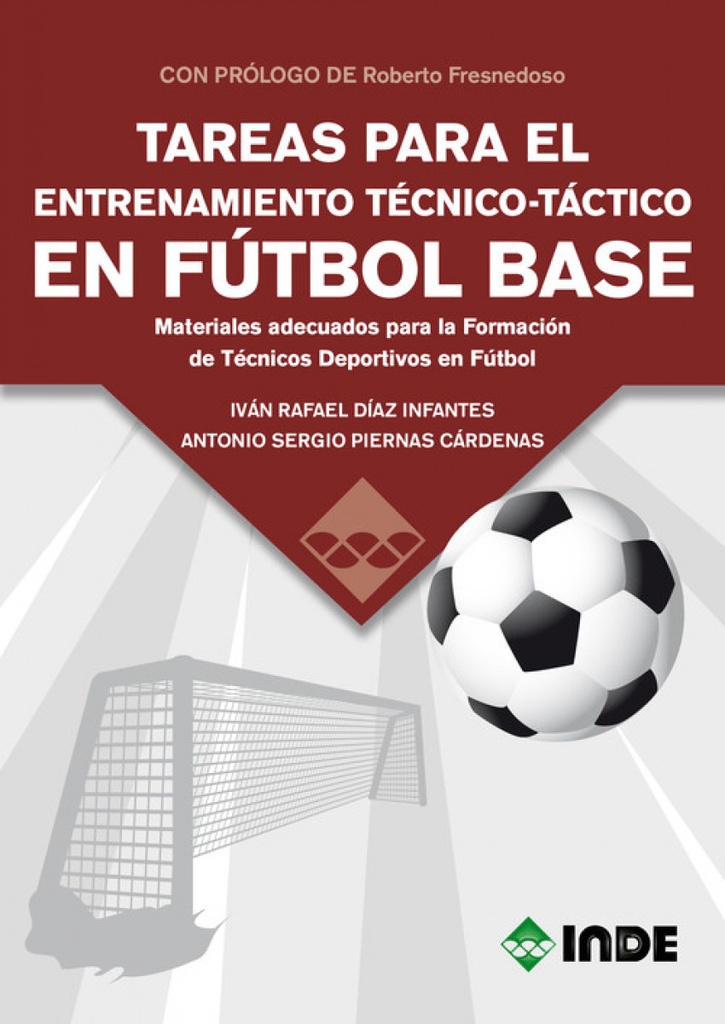 TAREAS PARA EL ENTRENAMIENTO TECNICO-TACTICO EN FUTBOL BASE