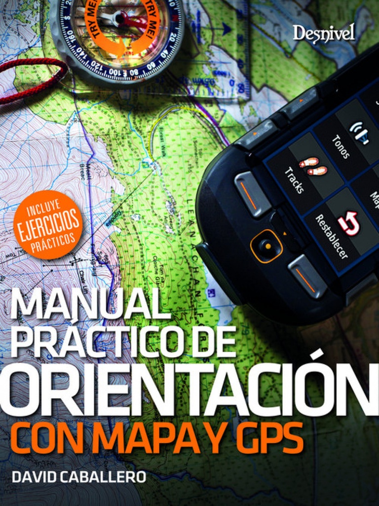 MANUAL PRÁCTICO DE ORIENTACIÓN CON MAPA Y GPS