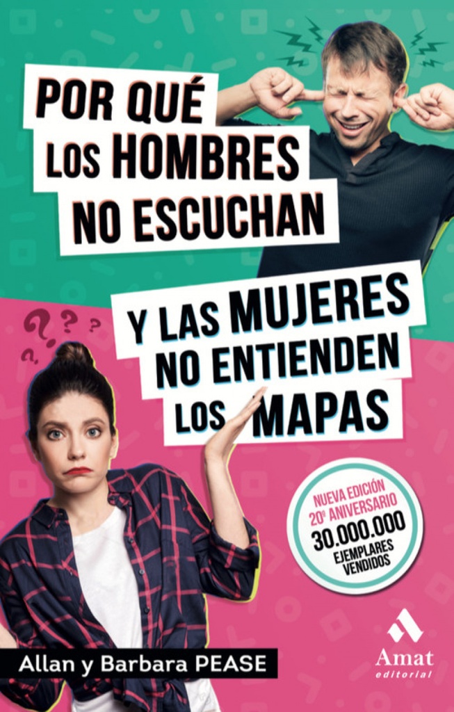 ¿POR QUÉ LOS HOMBRES NO ESCUCHAN Y LAS MUJERES NO ENTIENDEN LOS MAPAS?