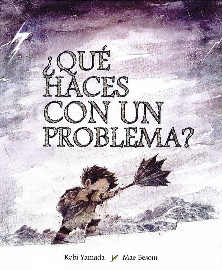 ¿QUÉ HÁCES CON UN PROBLEMA?