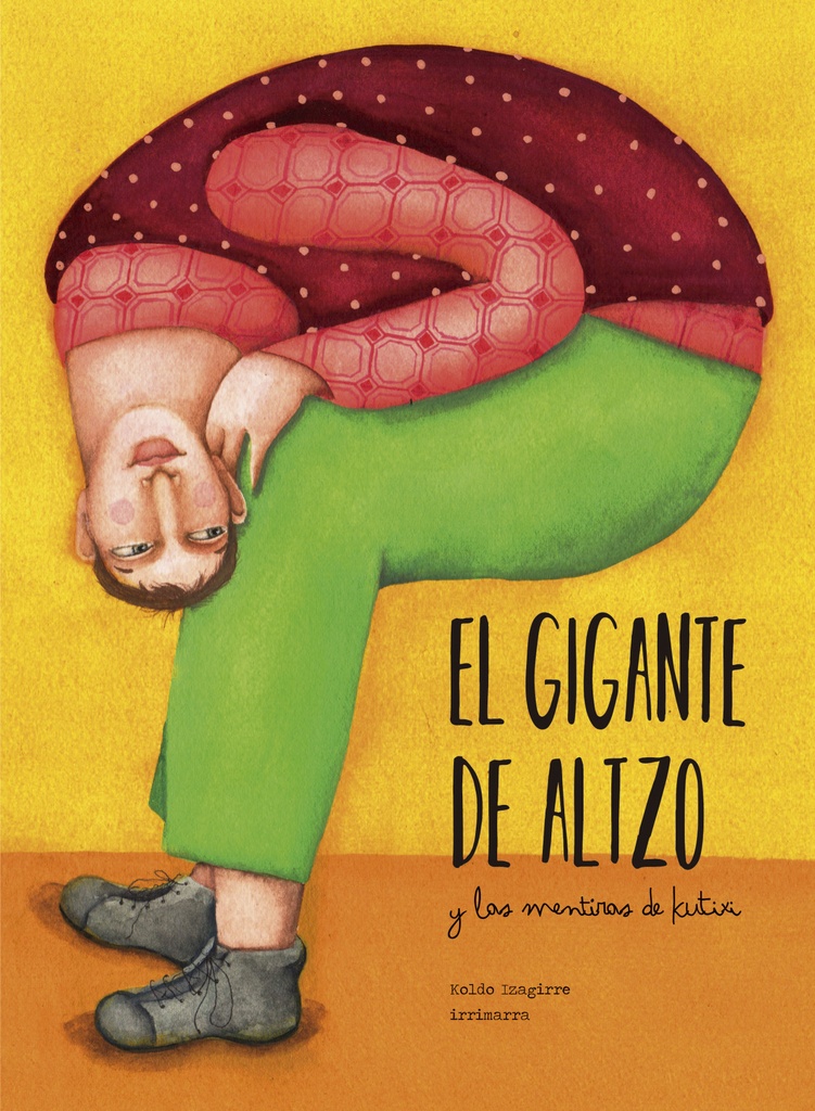 EL GIGANTE DE ALTZO Y LAS MENTIRAS DE KUTIXI