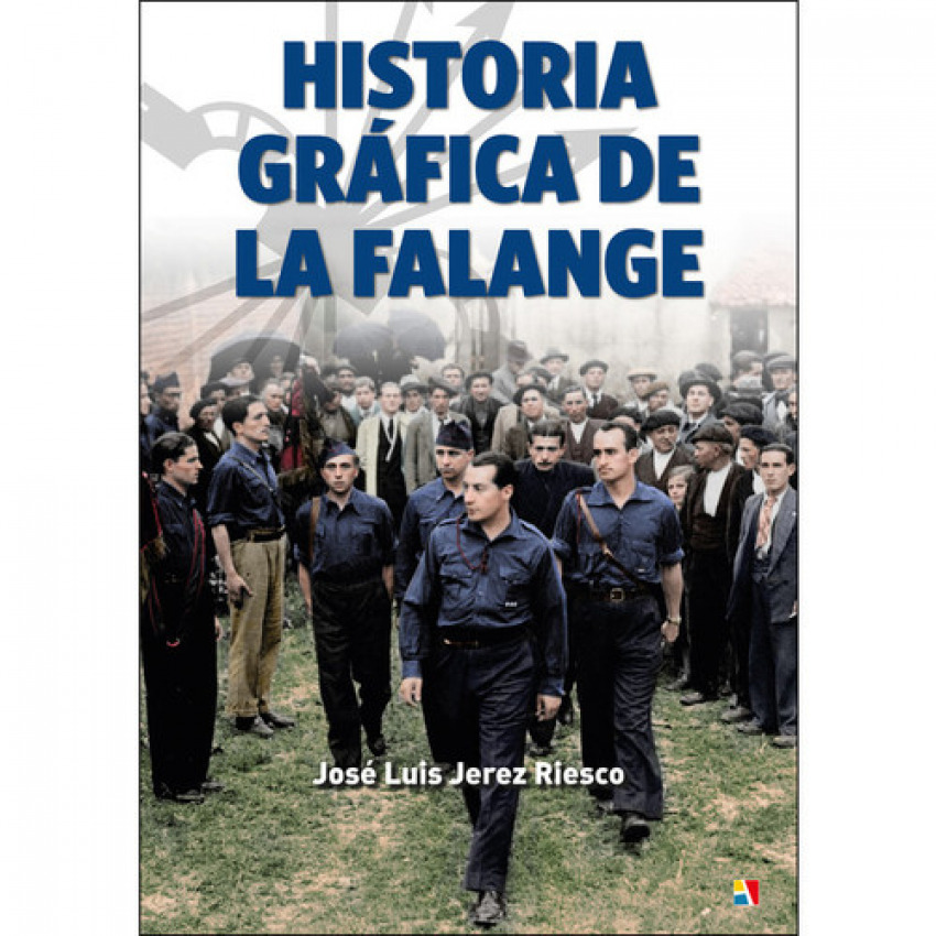 HISTORIA GRÁFICA DE LA FALANGE