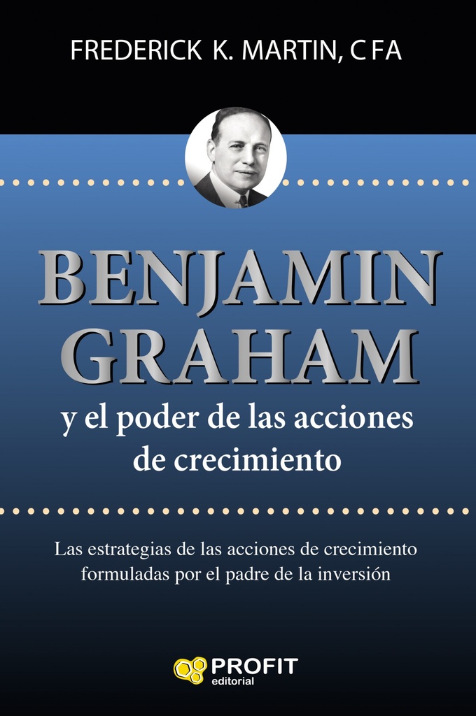 BENJAMIN GRAHAM Y EL PODER DE LAS ACCIONES DE CRECIMIENTO