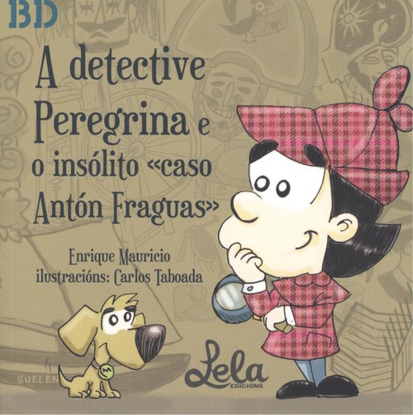 A DETECTIVE PEREGRINA E O INSÓLITO CASO ANTÓN FRAGUAS