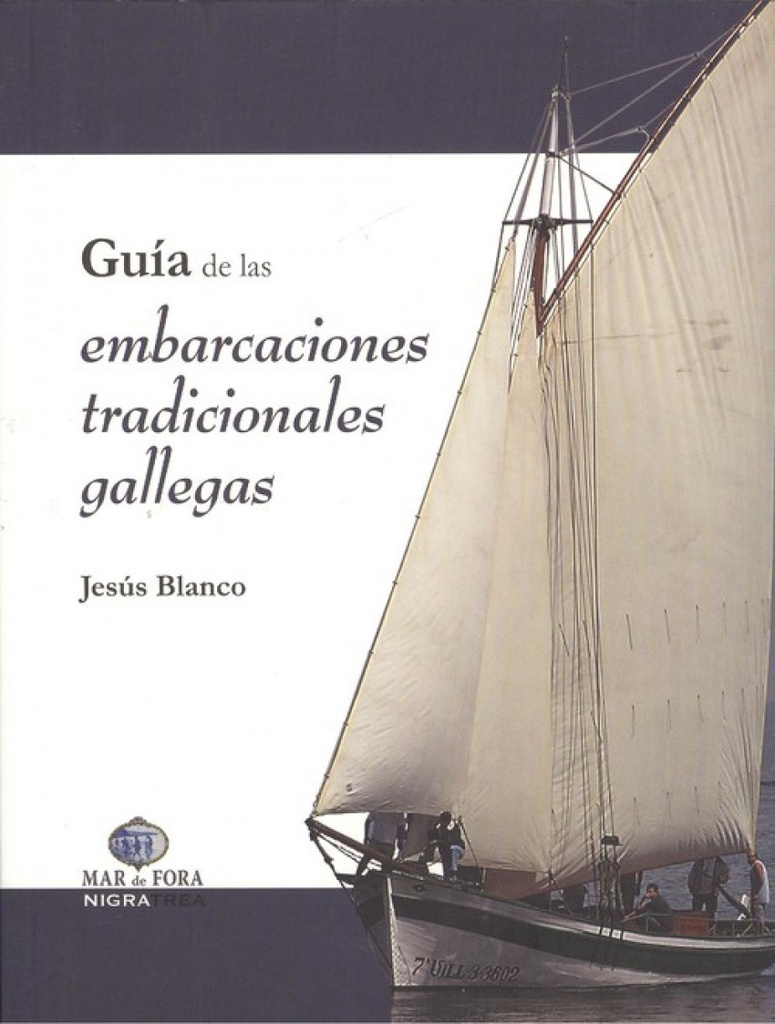 GUÍA DE LAS EMBARCACIONES TRADICIONALES GALLEGAS