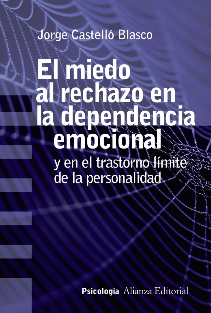 EL MIEDO AL RECHAZO EN LA DEPENDENCIA EMOCIONAL