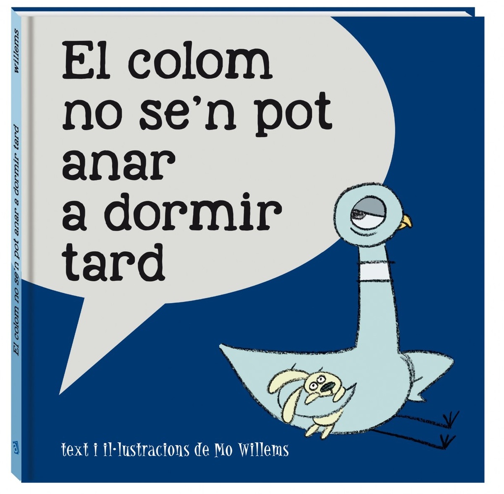 EL COLOM NO SE´N POR ANAR A DORMIR TARD