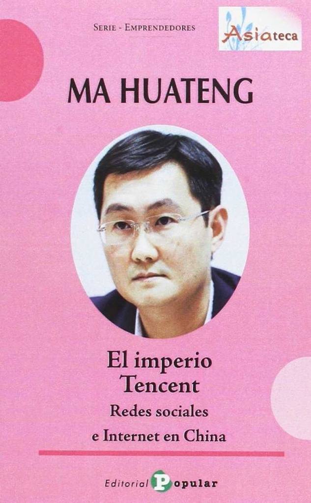 MA HUATENG. EL IMPERIO TENCENT