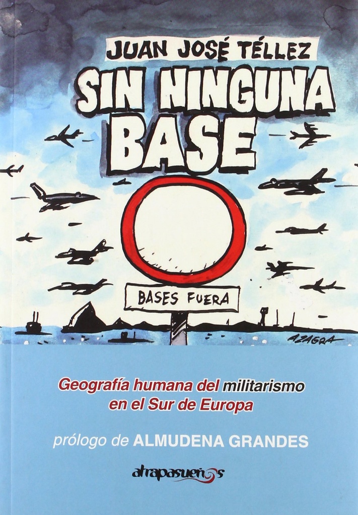 Sin Ninguna Base: geografía humana del militarismo en el Sur de Europa