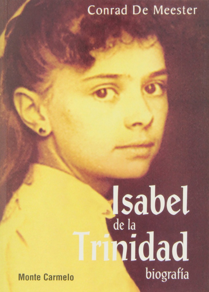 ISABEL DE LA TRINIDAD: BIOGRAFÍA