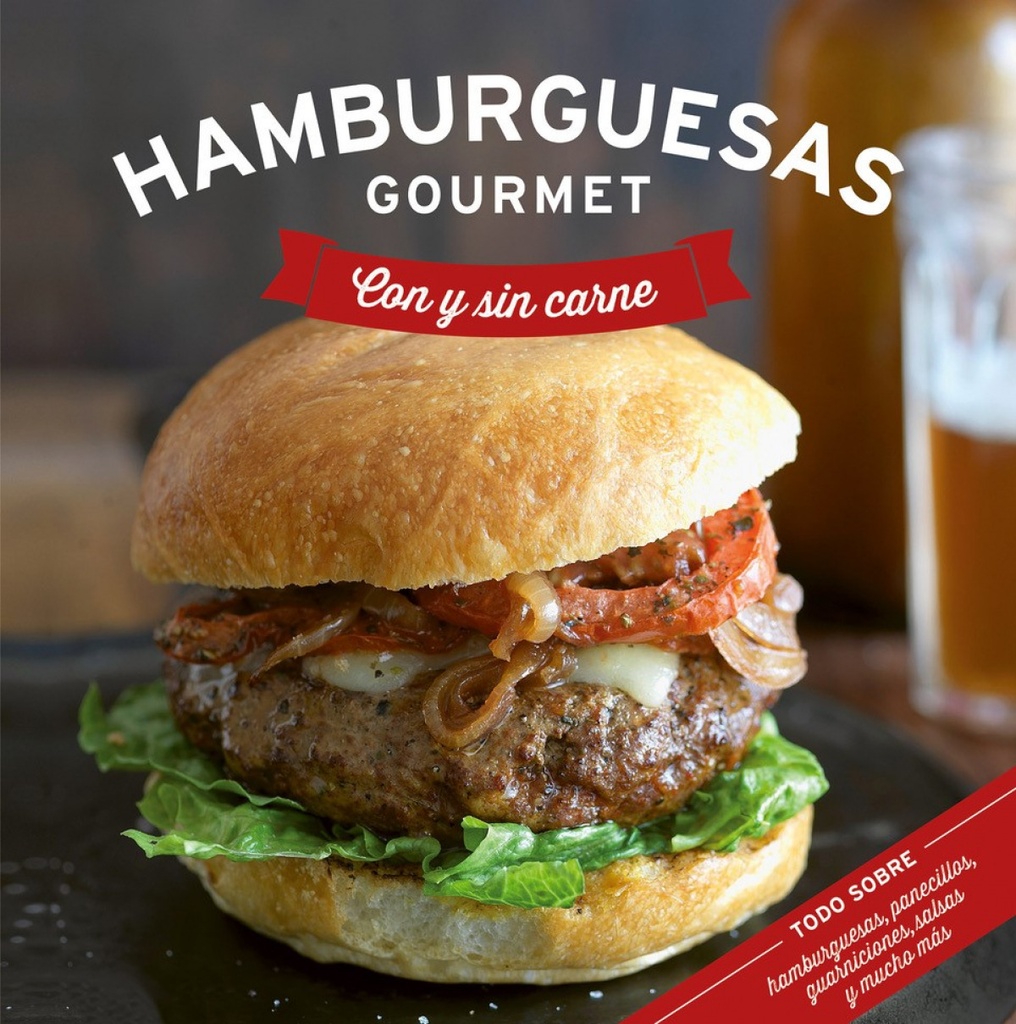 HAMBURGUESAS GOURMET CON Y SIN CARNE