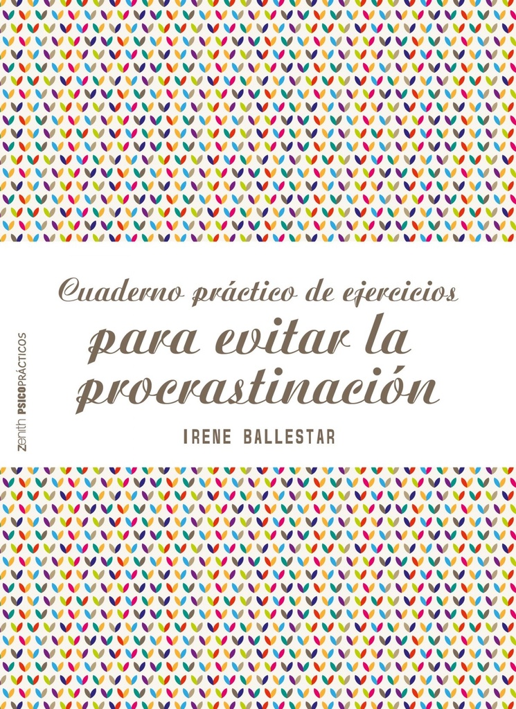 CUADERNO PRACTICO DE EJERCICIOS PARA EVITAR LA PROCRASTINACIÓN