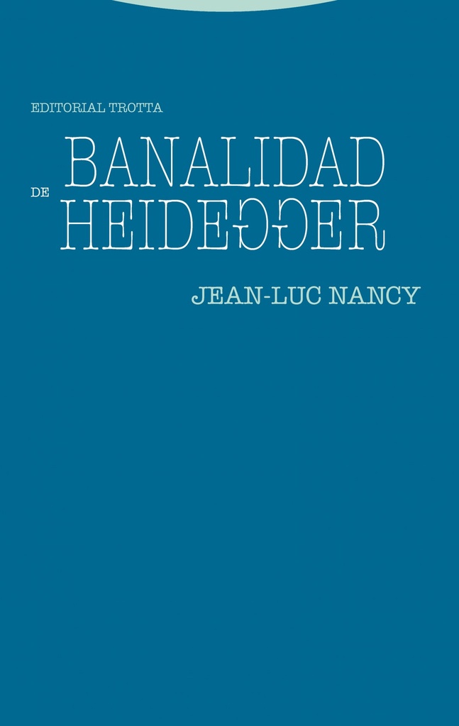 BANALIDAD DE HEIDEGGER