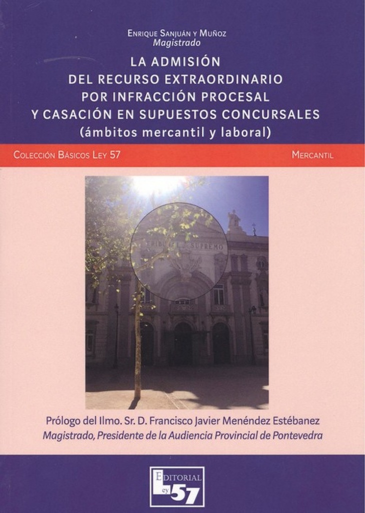 ADMISIÓN DEL RECURSO EXTRAORDINARIO POR INFRACCIÓN PROCESAL Y CASACIÓN EN SUPUESTOS CONCURSALES