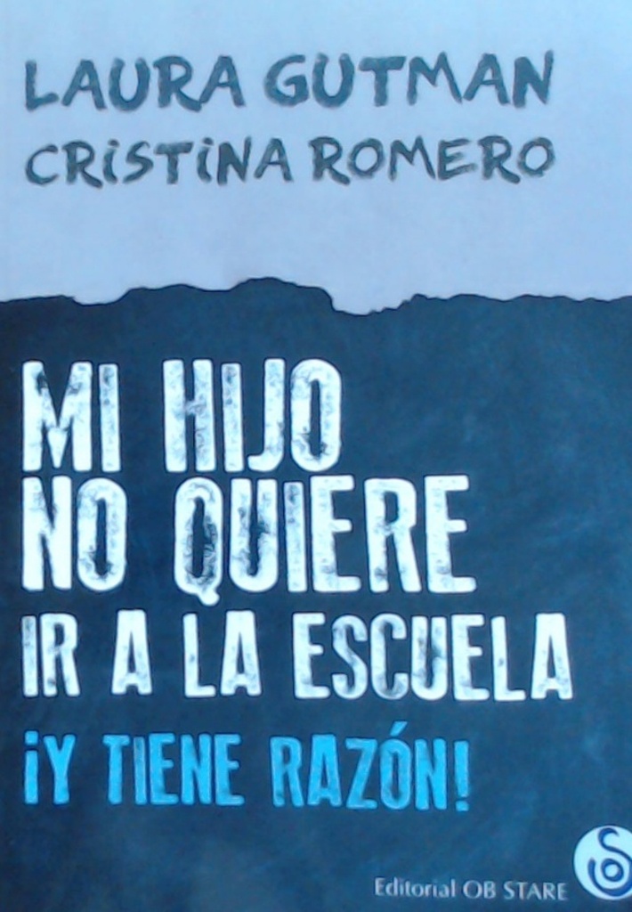 MI HIJO NO QUIERE IR A LA ESCUELA ¡Y TIENE RAZÓN!