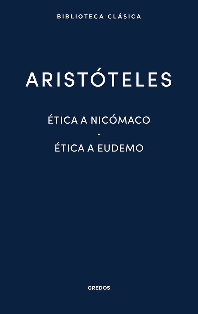 ETICA A NICOMACO-ETICA A EUDEMO- ARISTOTELES