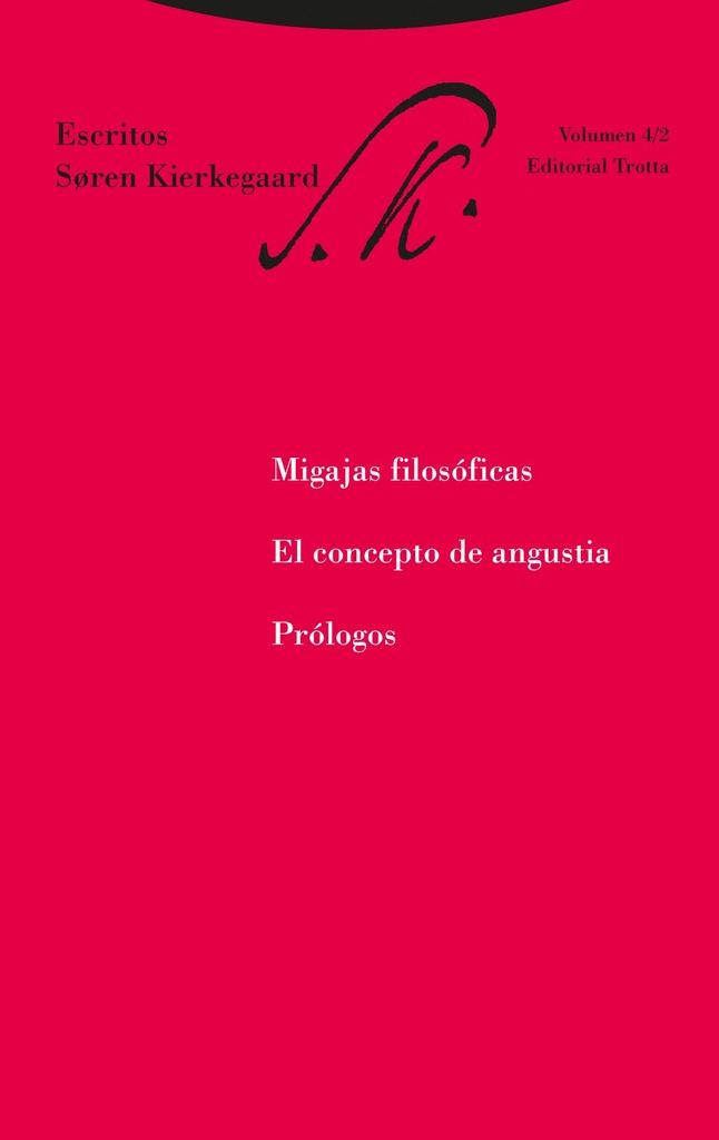 MIGAJAS FILOSÓFICAS, EL CONCEPTO DE ANGUSTIA Y PRÓLOGOS