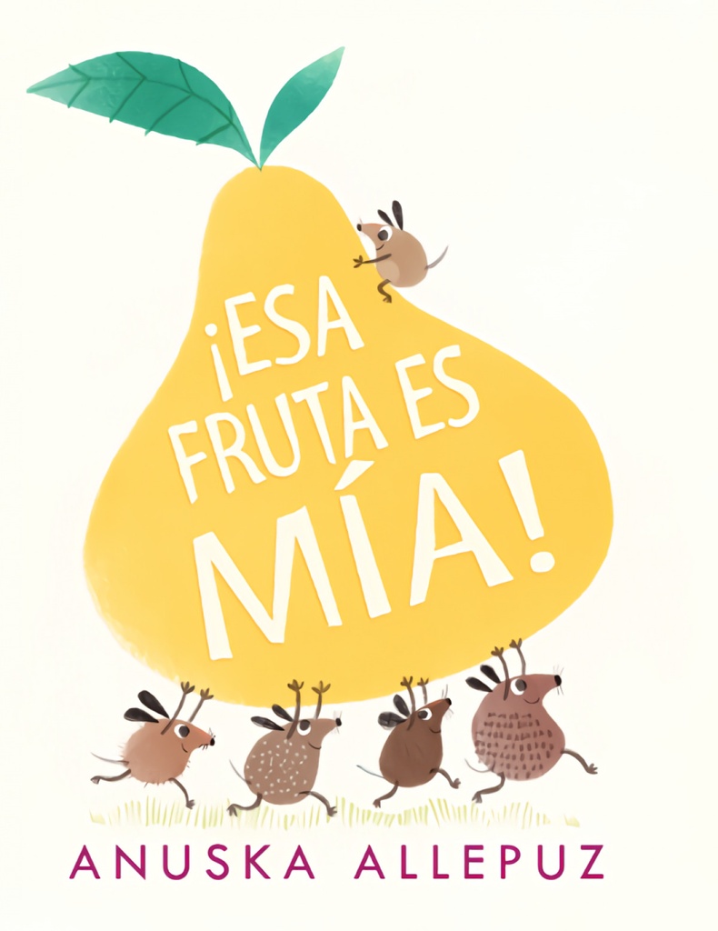 ¡ESA FRUTA ES MÍA!