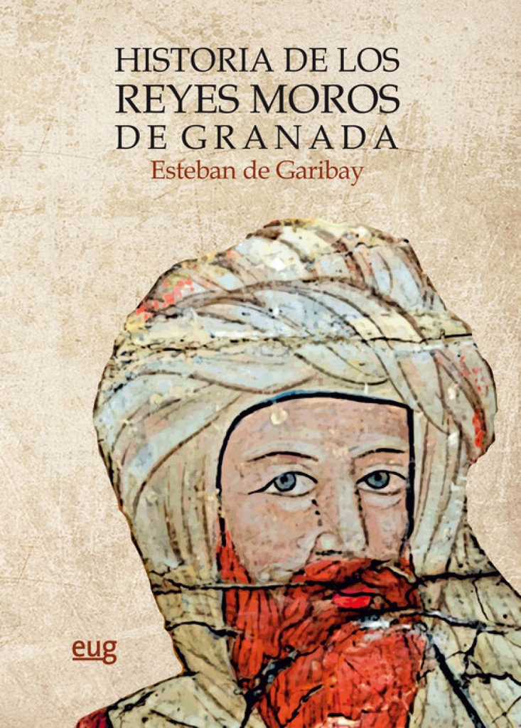 HISTORIA DE LOS REYES MOROS DE GRANADA