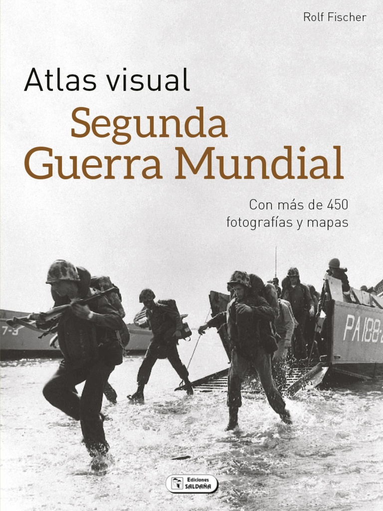 ATLAS VISUAL DE LA SEGUNDA GUERRA MUNDIAL