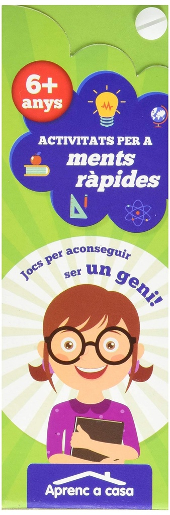 ACTIVITATS PER A MENTS RÀPIDES 6+ ANYS