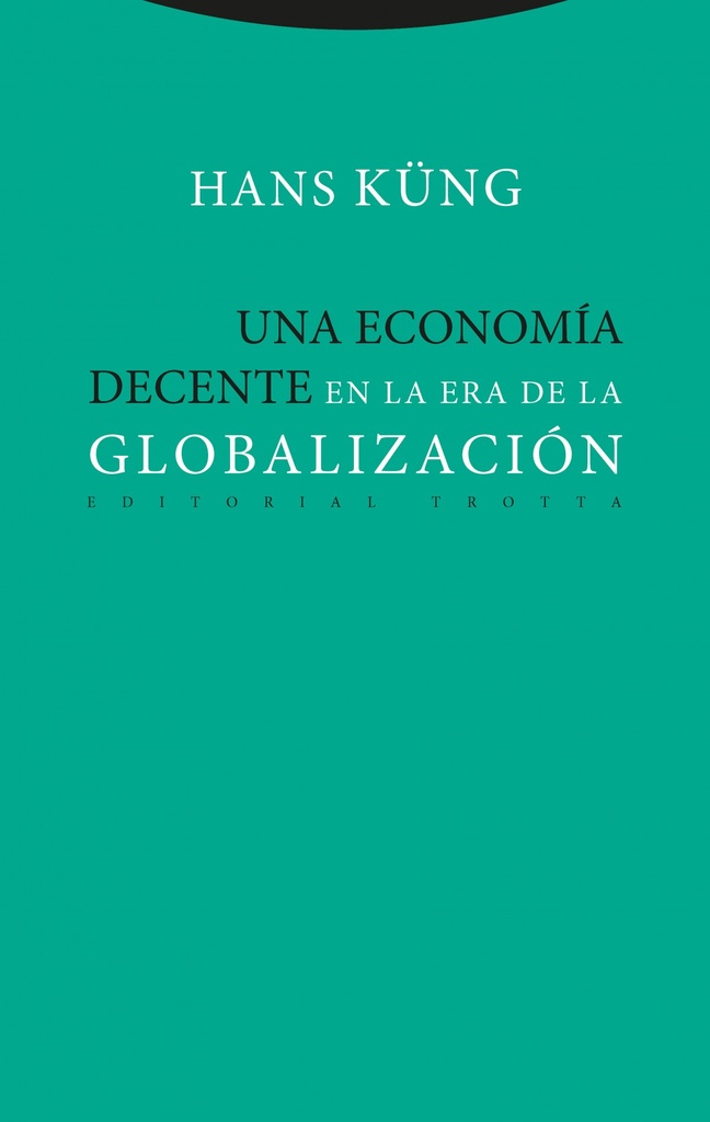 UNA ECONOMÍA DECENTE EN LA ERA DE LA GLOBALIZACIÓN