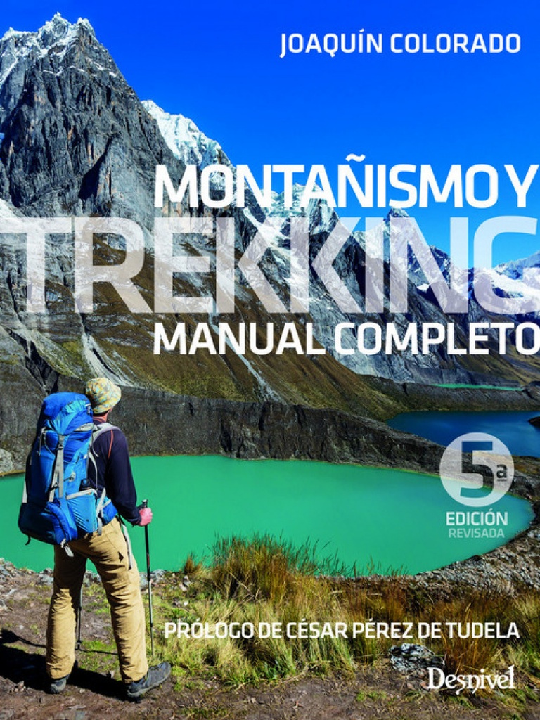 MONTAÑISMO Y TREKKING. MANUAL COMPLETO