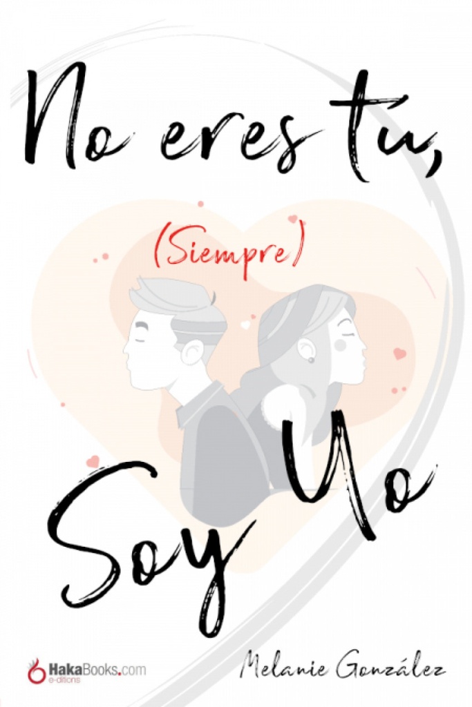 No eres tú, (siempre) soy yo