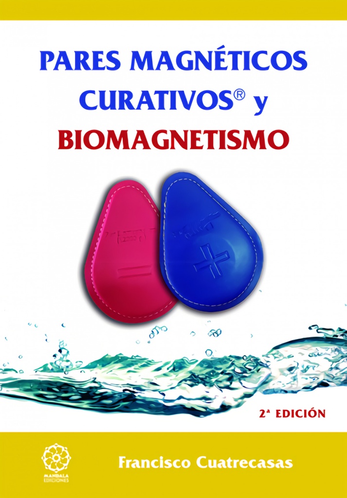 PARES MAGNÉTICOS CURATIVOS Y BIOMAGNETISMO