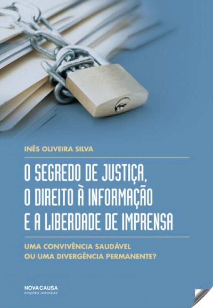 SEGREDO DE JUSTIÇA, O DIREITO A INFORMAÇAO E LIBERDADE IMPRENSA