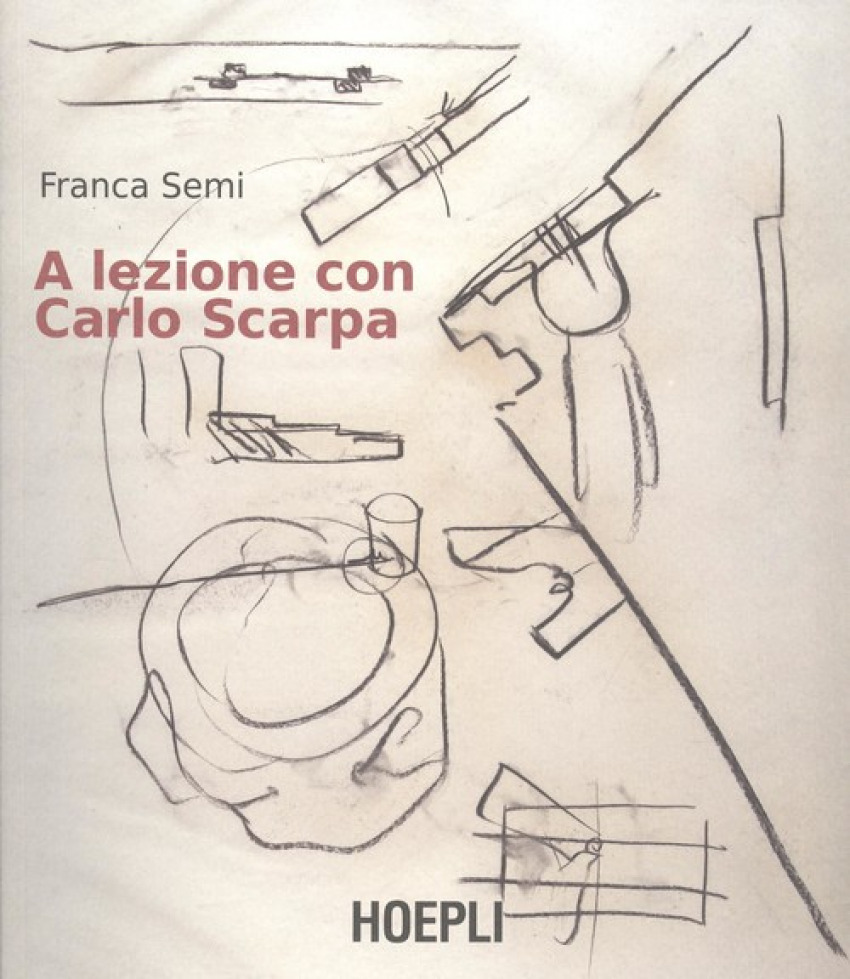 A LEZIONE CON CARLO SCARPA