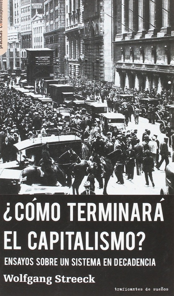 ¿CÓMO TERMINARÁ EL CAPITALISMO?