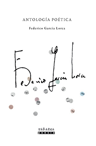 ANTOLOGÍA POETICA DE FEDERICO GARCÍA LORCA