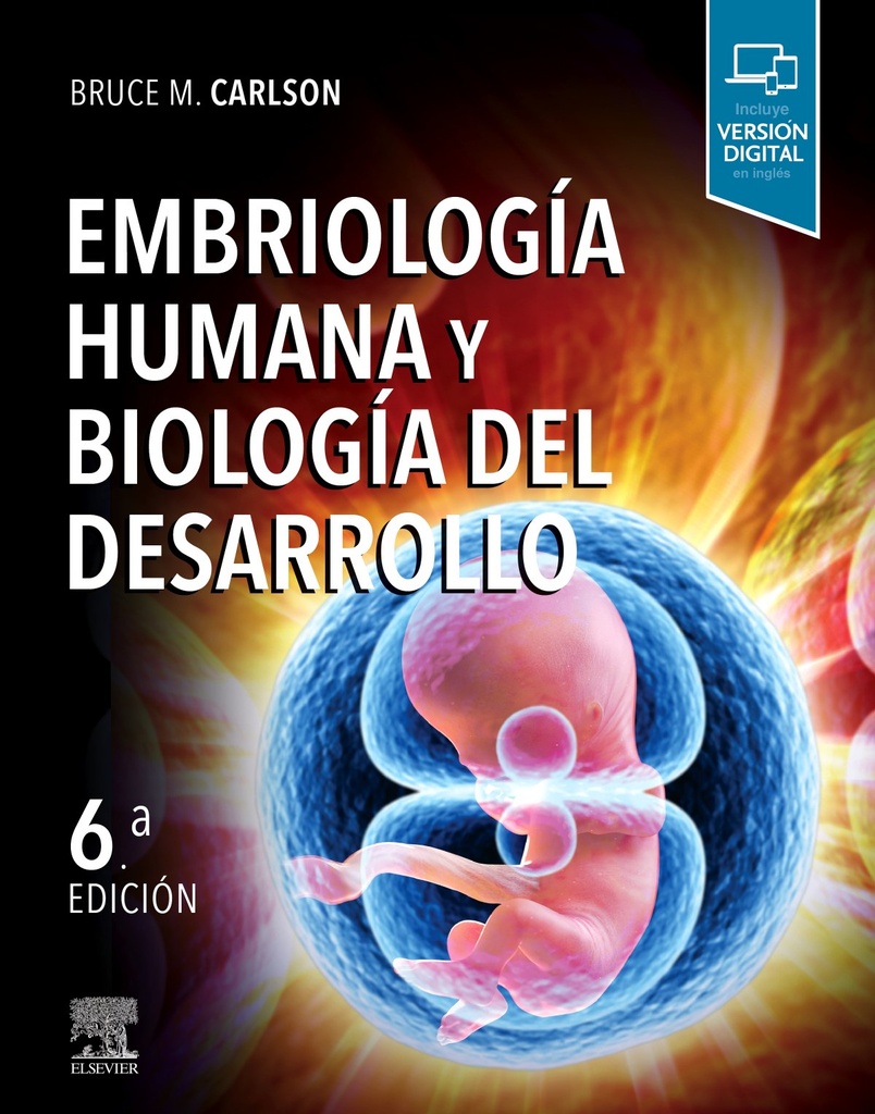 EMBRIOLOGÍA HUMANA Y BIOLOGÍA DEL DESARROLLO