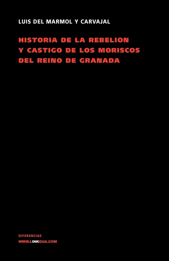 Historia de la rebelión y castigo de los moriscos del Reino de Granada