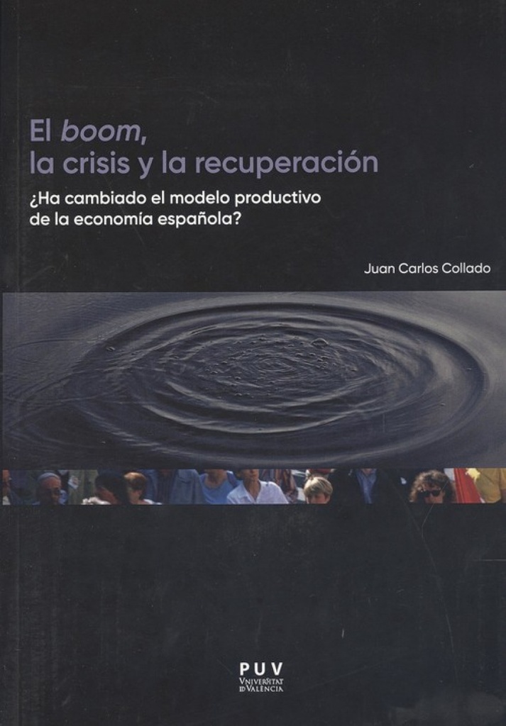 EL BOOM, LA CRISIS Y LA RECUPERACIÓN