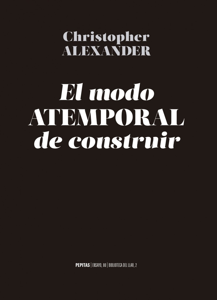 EL MODO ATEMPORAL DE CONSTRUIR