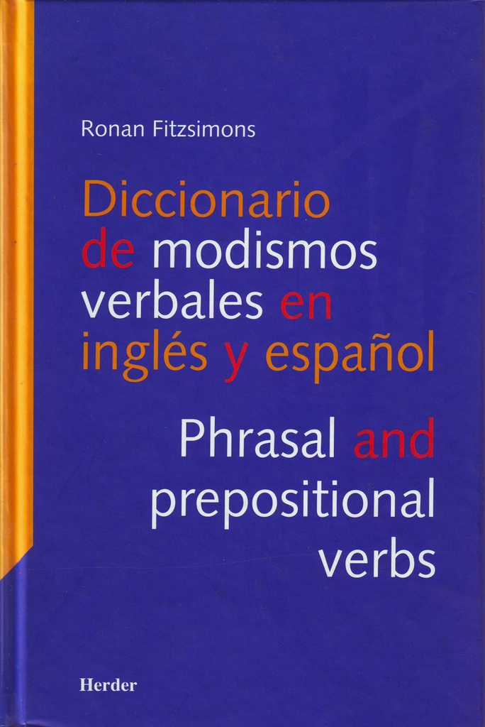 DICCIONARIO DE MODISMOS VERBALES EN INGLÉS Y EN ESPAÑOL