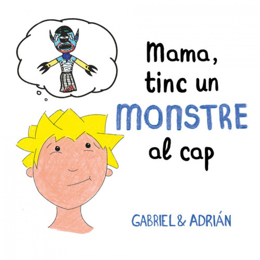 MAMA, TINC UN MONSTRE AL CAP