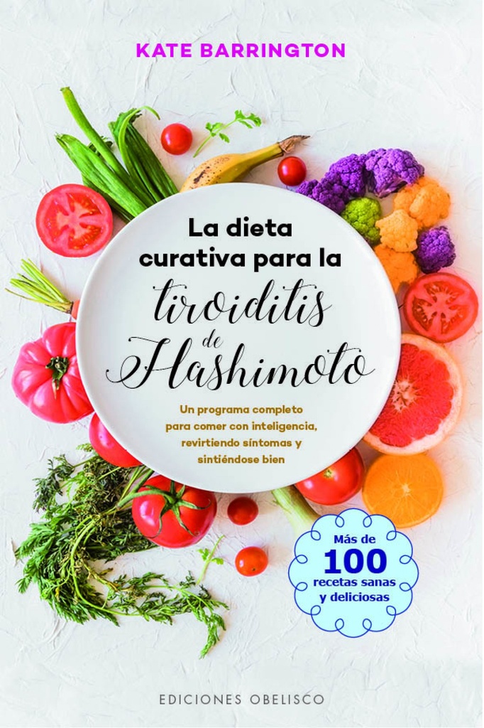 LA DIETA CURATIVA PARA LA TIROIDITIS DE HASHIMOTO